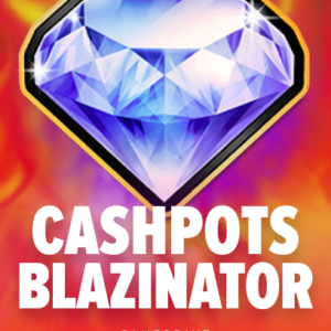 Cashpots Blazinator