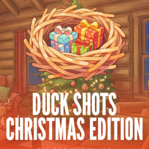 Duck Shots Christmas Edition