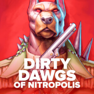 Dirty Dawgs of Nitropolis