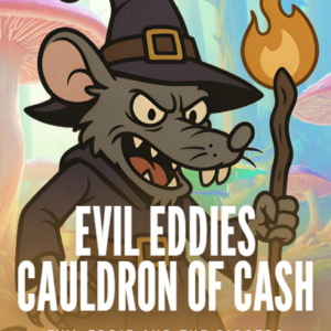 Evil Eddies Cauldron of Cash