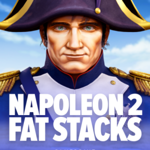 Napoleon 2 Fat Stacks