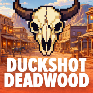 Duckshot Deadwood