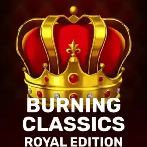 Burning Classics Royal Edition