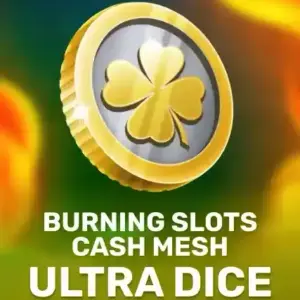 Burning Slots Cash Mesh Ultra Dice
