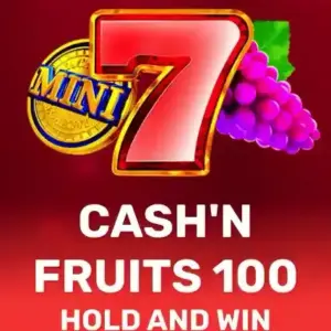 Cash'n Fruits 100 Hold And Win