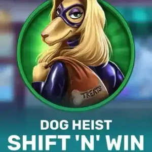 Dog Heist Shift 'N' Win