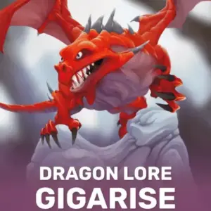 Dragon Lore Gigarise