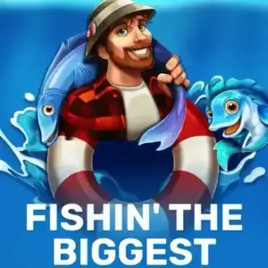 Fishin' The Biggest