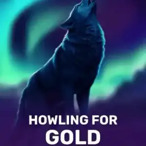 Howling for Gold