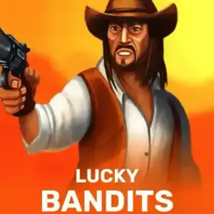 Lucky Bandits