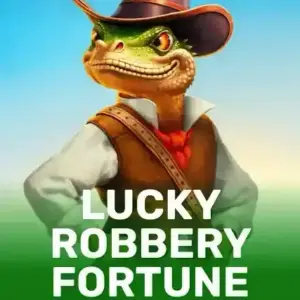 Lucky Robbery Fortune