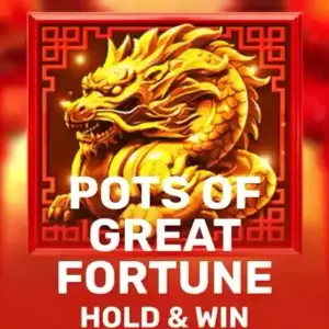 Pots of Great Fortune - Hold & Win™