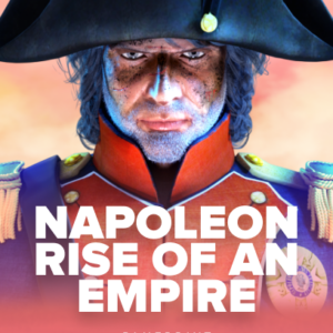 Napoleon: Rise of an Empire