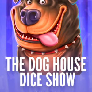 The Dog House Dice Show