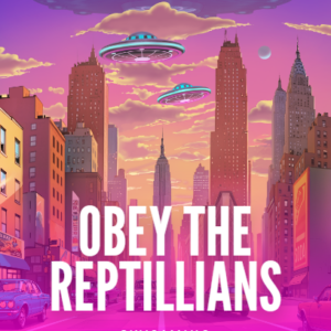 Obey The Reptillians
