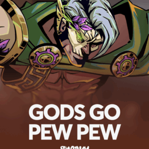 Gods Go Pew Pew
