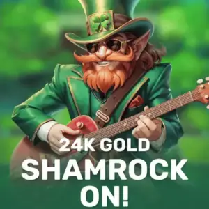 24K Gold ShamRock On!