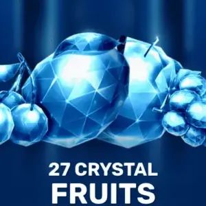 27 Crystal Fruits