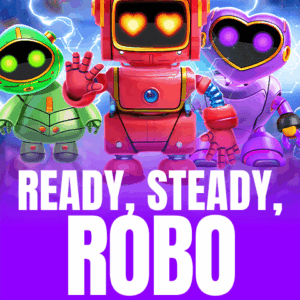 Ready, Steady, Robo