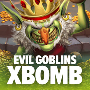 Evil Goblins xBomb