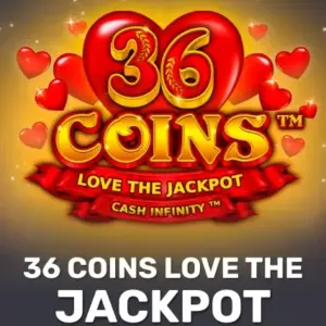 36 Coins Love the Jackpot