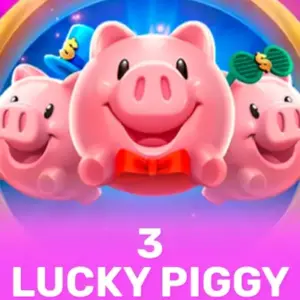 3 LUCKY PIGGY