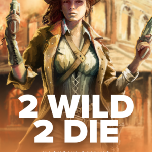 2 Wild 2 Die