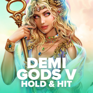 Demi Gods V - Hold & Hit