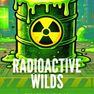 Radioactive Wilds
