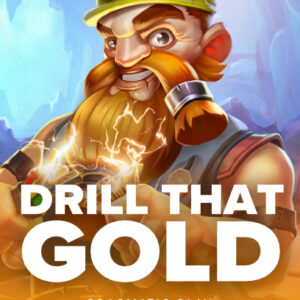 Drill That Gold