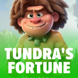 Tundra’s Fortune