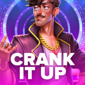 Crank It Up