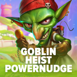 Goblin Heist Powernudge