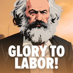 Glory to Labor!