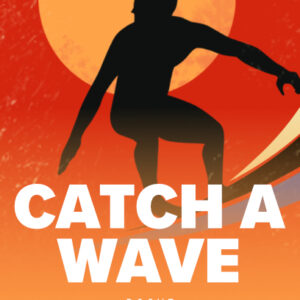 Catch A Wave