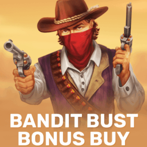 Bandit Bust Bonus Buy