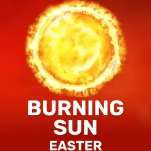 Burning Sun Easter