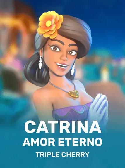 Catrina, Amor Eterno