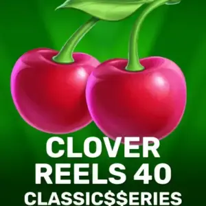 Clover Reels 40: Classic$$eries