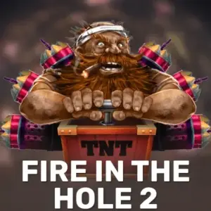 Fire in the Hole 2
