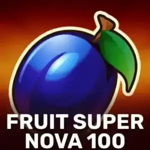 Fruit Super Nova 100
