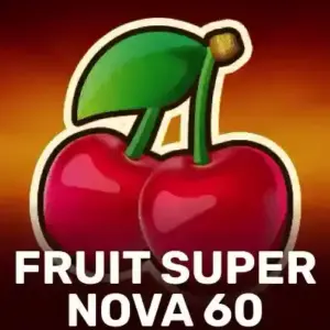 Fruit Super Nova 60