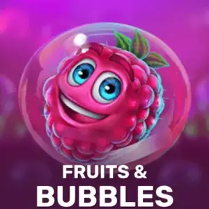 Fruits & Bubbles