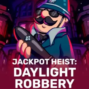Jackpot Heist: Daylight Robbery