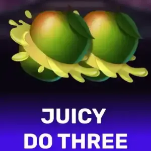 Juicy Do Three