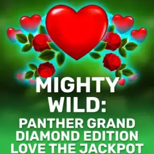 Mighty Wild: Panther Grand Diamond Edition Love the Jackpot