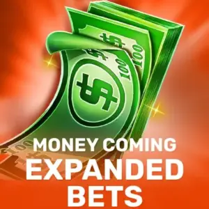Money Coming Expanded Bets