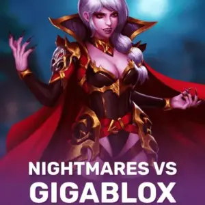 Nightmares VS GigaBlox