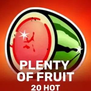 Plenty of Fruit 20 Hot