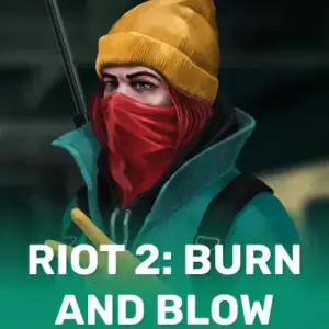 Riot 2: Burn and Blow